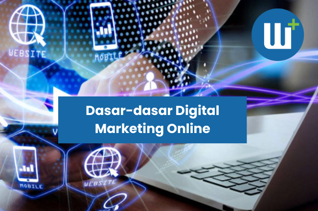 Dasar-dasar Digital Marketing Online